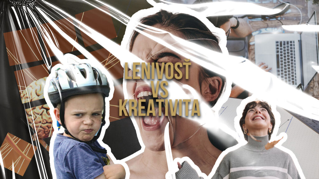 Lenivosť vs kreativita
